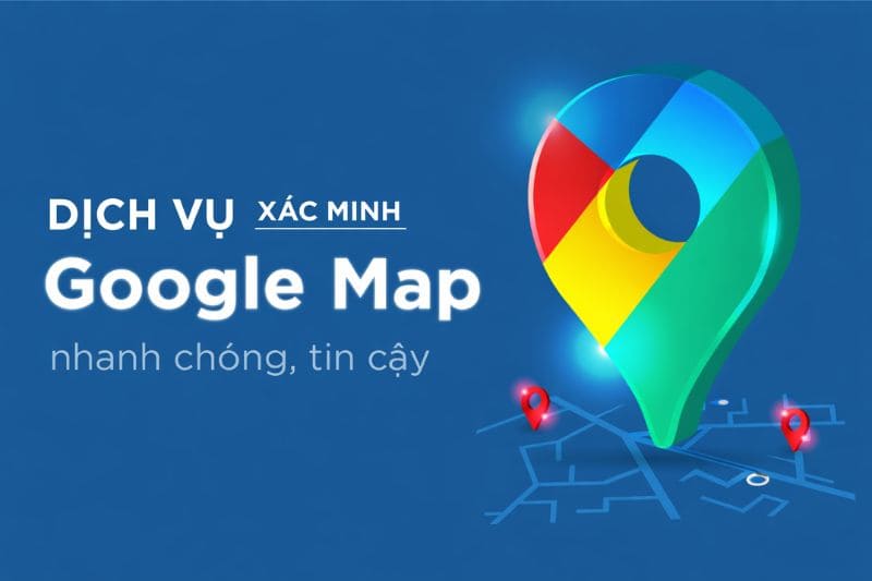 Dịch vụ tạo và xác minh Map