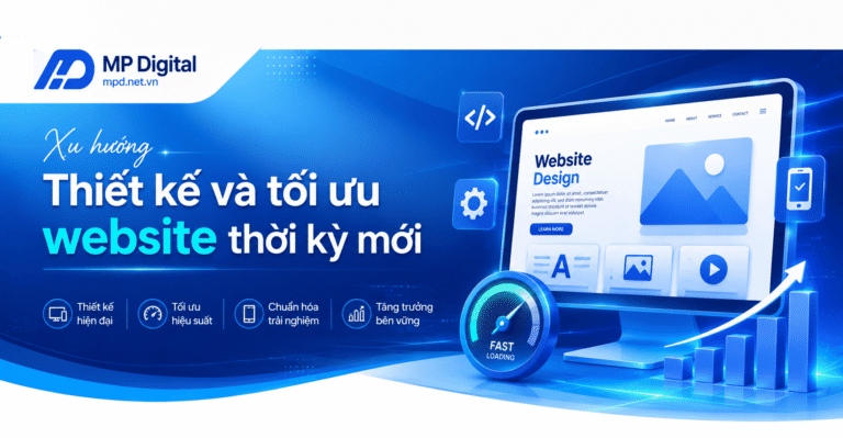 Xu hướng thiết kế website tối ưu 2026 - Mp Digital